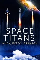 Poster de la película Space Titans: Musk, Bezos, Branson - Películas hoy en TV