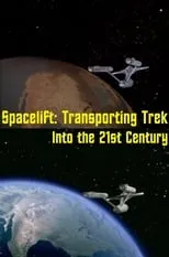 Película Spacelift: Transporting Trek Into the 21st Century