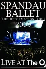 Poster de Spandau Ballet: The Reformation Tour 2009 - Live at the O2