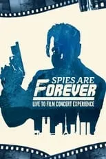 Poster de la película Spies Are Forever: Live Concert Experience - Películas hoy en TV