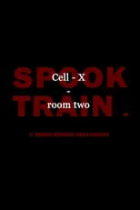 Poster de la película Spook Train: Room Two – Cell-X - Películas hoy en TV