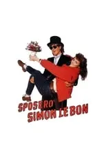 Película Sposerò Simon Le Bon