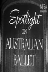 John Bushelle es Self - Narrator (voice) en Spotlight On Australian Ballet