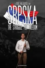 Película Srpska: The Struggle for Freedom