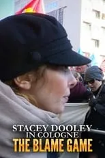 Stacey Dooley es Herself - Presenter en Stacey Dooley in Cologne: The Blame Game