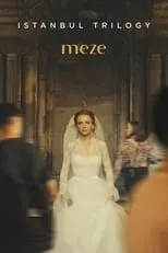 Ipek Tuzcuoglu es Anne en İstanbul Üçlemesi: Meze