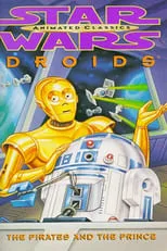 Póster de la película Star Wars: Droids - The Pirates and the Prince