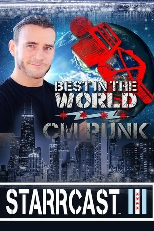 Poster de la película STARRCAST III: Best In The World - CM Punk - Películas hoy en TV