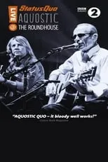 Póster de la película Status Quo - Aquostic - Live at the Roundhouse