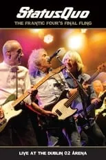 Poster de Status Quo: The Frantic Four’s Final Fling - Live At The Dublin 02 Arena