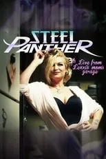 Póster de la película Steel Panther Live from Lexxi's Mom's Garage