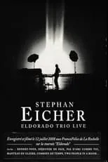 Stephan Eicher es  en Stephan Eicher : Eldorado Trio Live