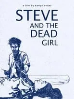 Película Steve and the Dead Girl