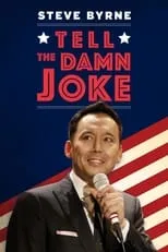 Steve Byrne interpreta a Himself en Steve Byrne: Tell The Damn Joke