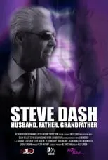 Póster de la película Steve Dash: Husband, Father, Grandfather - A Memorial Documentary