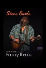 Poster de la película Steve Earle: Live at The Factory Theatre - Películas hoy en TV