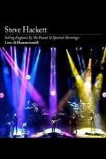 Portada de Steve Hackett - Selling England by the Pound & Spectral Mornings, Live at Hammersmith