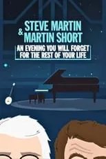 Poster de la película Steve Martin and Martin Short: An Evening You Will Forget for the Rest of Your Life - Películas hoy en TV