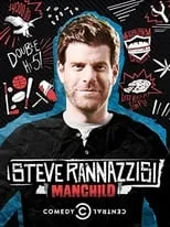 Stephen Rannazzisi interpreta a Himself en Steve Rannazzisi: Manchild