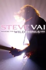 Poster de Steve Vai: Where The Wild Things Are