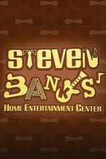 Película Steven Banks: Home Entertainment Center