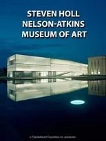 Steven Holl es Himself en Steven Holl: The Nelson-Atkins Museum of Art, Bloch Building