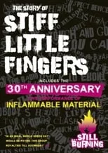 Stiff Little Fingers interpreta a  en Still Burning: The Story of Stiff Little Fingers