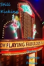 Película Still Kicking: The Fabulous Palm Springs Follies