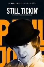 Mary Harron es Self en Still Tickin': The Return of 'A Clockwork Orange'