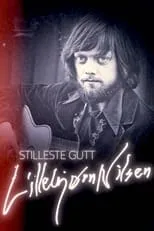 Lillebjørn Nilsen es Himself en Stilleste gutt – Lillebjørn Nilsens egen historie