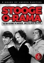 Poster de Stooge O-Rama: The Men Behind the Mayhem - And Even More Mayhem!