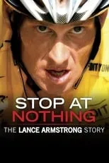 Poster de Stop at Nothing: The Lance Armstrong Story