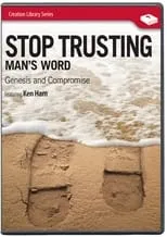 Ken Ham es Self en Stop Trusting Man's Word