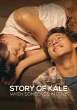 Película Story of Kale: When Someone's in Love