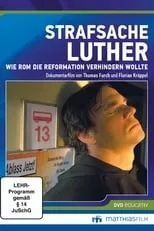 Película Strafsache Luther – Wie Rom die Reformation verhindern wollte