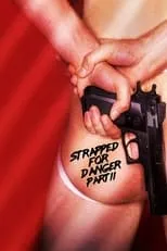 Anthony Rainville es  en Strapped for Danger II: Undercover Vice