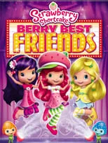 Póster de la película Strawberry Shortcake: Berry Best Friends