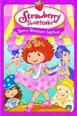 Película Strawberry Shortcake: Berry Blossom Festival