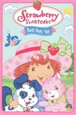 Película Strawberry Shortcake: Best Pets Yet