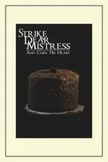 Rita Scranton interpreta a Liaison en Strike, Dear Mistress, and Cure His Heart