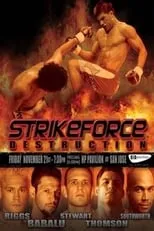 Bobby Southworth interpreta a Self en Strikeforce: Destruction