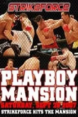 Bill Mahood es Self en Strikeforce: Playboy Mansion