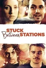 Película Stuck Between Stations