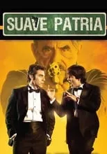 Poster de la película Suave Patria - Películas hoy en TV