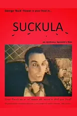 Art Gill interpreta a  en Suckula