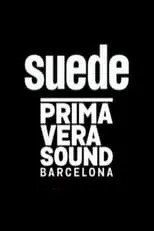 Póster de la película Suede - Primavera Sound 2019, Barcelona