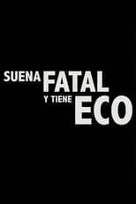 Poster de la película Suena fatal y tiene eco - Películas hoy en TV