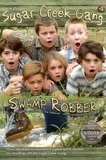 Poster de la película Sugar Creek Gang: Swamp Robber - Películas hoy en TV