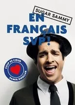 Película Sugar Sammy - En Français SVP