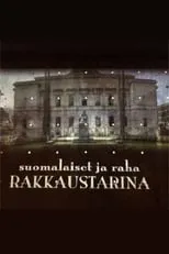 Película Suomalaiset ja raha – Rakkaustarina